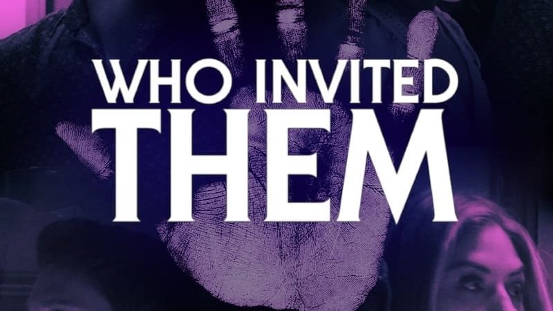 Who Invited Them (2022) – When Uninvited Guests Become Nightmares